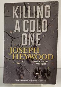 Killing a Cold One: A Woods Cop Mystery