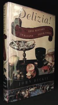 image of Delizia! The Epic History of the Italians and Their Food