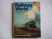 "Railway World" Annual 1979 by Allen. G. Freeman - First Edition - 1978 - from Carmarthenshire Rare Books. (SKU: 113311)