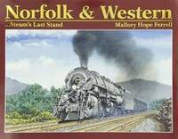 Norfolk & Western: Steam's Last Stand