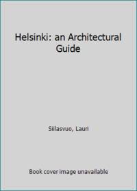 Helsinki: an Architectural Guide by Lauri Siilasvuo - Paperback - 2004 - from ThriftBooks (SKU: G9511167006I3N00)