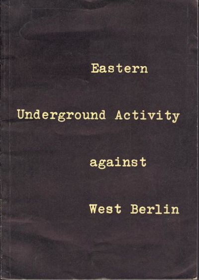 Eastern Underground Activity against West Berlin.