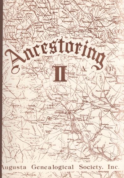 Ancestoring. Augusta Genealogical Society. Volumes II, VI, VII, VIII, IX