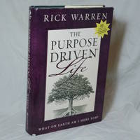 The Purpose-Driven Life What on Earth Am I Here For? by Rick Warren - October 1, 2002