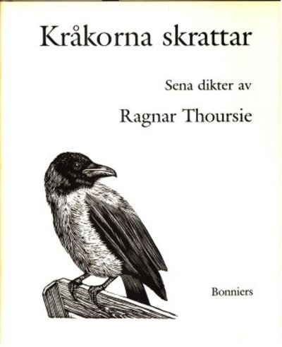 Kråkorna skrattar. Sena dikter.