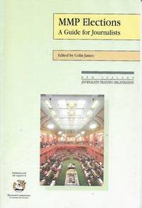 MMP Elections. A Guide for Journalists