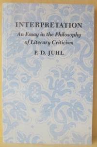 Interpretation An Essay in the Philosophy of…