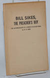 Bill Sikes, the preacher's boy: The autobiography of a ninety-year-old rebel