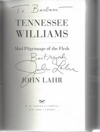 Tennessee Williams: Mad Pilgrimage of the Flesh by Lahr, John - 2014-09-22