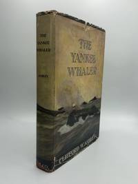 THE YANKEE WHALER by Ashley, Clifford W - 1938