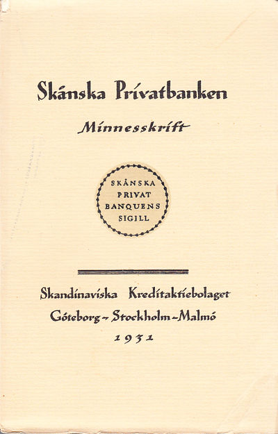 Skånska Privatbanken [1831-1931]. Minnesskrift.…