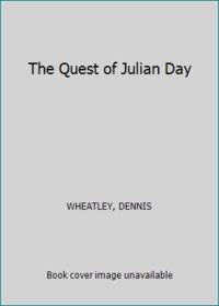 The Quest of Julian Day by WHEATLEY, DENNIS - 1998