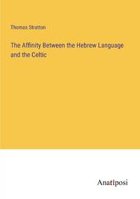 The Affinity Between the Hebrew Language and the Celtic