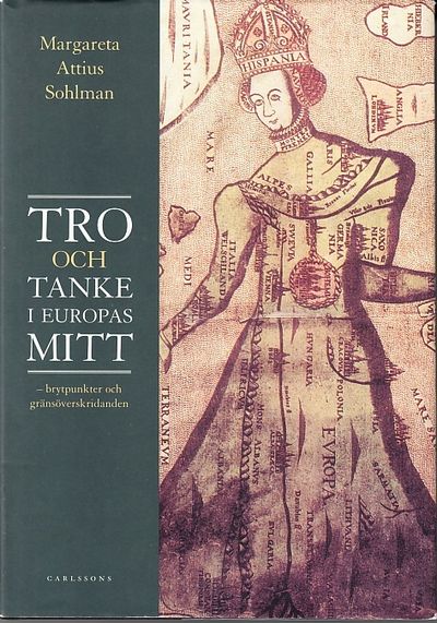 Tro och tanke i Europas mitt. Brytpunkter och…
