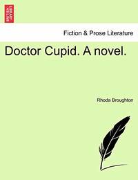 Doctor Cupid. a Novel.