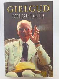 Gielgud on Gielgud