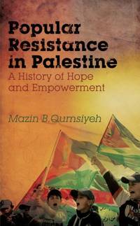 cover of Popular Resistance in Palestine: A History of Hope and Empowerment