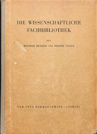 Die Wissenschaftliche Fachbibliothek. Eine Anleitung für die Verwaltung von Instituts- und Betriebsbibliotheken. by BRÄMER, JOACHIM & DIETER VOGEL