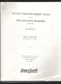 cover of An Old Time Drummer Talks about the Grocery Business 1846 - 1946 Delivered before the Tennessee Historical Society on January 14, 1947