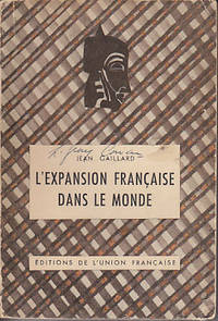 Bibliotheque De L'Union Francaise.  L'Expansion Francaise Dans Le Monde