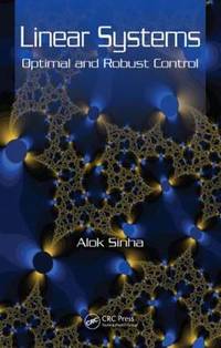 Linear Systems: Optimal and Robust Control