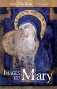 Images of Mary by McBride, Alfred - 1999-01-01