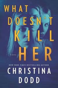 image of What Doesn't Kill Her