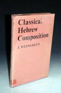 Classical Hebrew Composition by Weingreen J - 1957