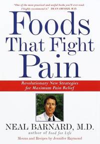 Foods That Fight Pain : Revolutionary New Strategies for Maximum Pain Relief