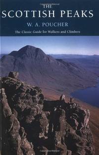 The Scottish Peaks: The Classic Guide for Walkers and Climbers
