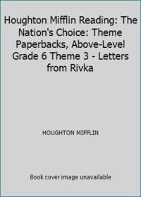 Houghton Mifflin Reading: The Nation's Choice: Theme Paperbacks, Above-Level Grade 6 Theme 3 -...