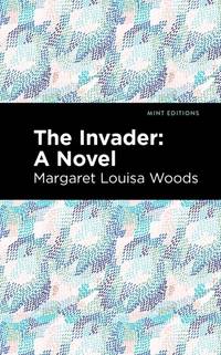 The Invader : A Novel