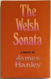 THE WELSH SONATA by Hanley, James - 1978