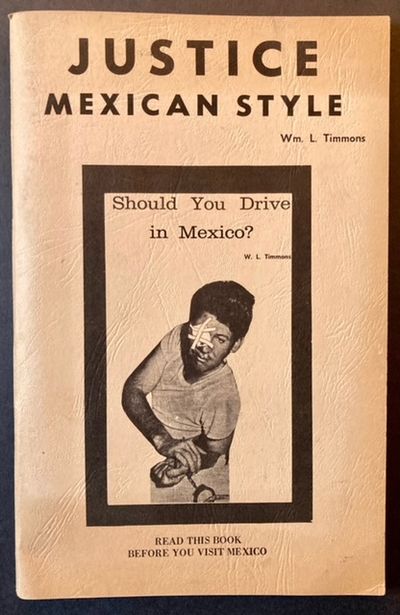 Justice Mexican Style or Should You Drive in Mexico
