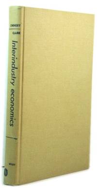 Interindustry Economics by Paul G Hollis B.; Clark - Hardcover - 1959 - from PsychoBabel & Skoob Books (SKU: 488197)
