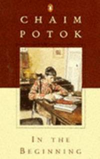 In The Beginning by Chaim Potok - 1976