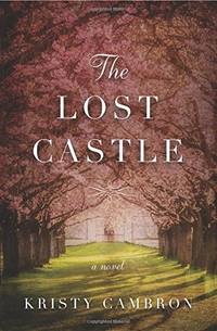 Lost Castle: A Split-Time Romance: 1 (A Lost Castle Novel)