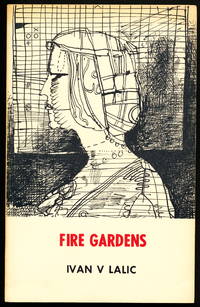 FIRE GARDENS. Selected Poems 1956-1969 by Lalic, Ivan V - 1970