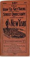 The How-To-Get-There (Barkan System) Street Directory of New York City Manhattan & Bronx, The Most Up-to-date Common Sense Street Directory, Containing the Latest Improved Indexed Map, Including the New St. Nicholas-Eighth Avenue Subway
