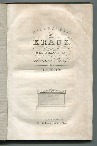 Biographie af Kraus, med bilagor af femtio bref…