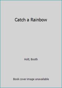 : Catch a Rainbow