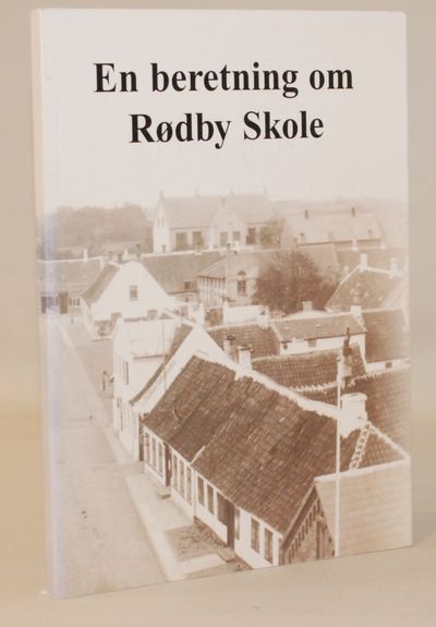 En beretning om Rødby Skole.