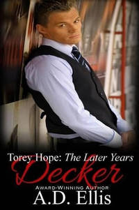 Decker: Torey Hope: The Later Years