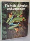 The World Of Reptiles And Amphibians