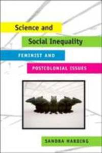 Science and Social Inequality: Feminist and Postcolonial Issues