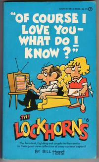 LOCKHORNS #6 / Book Six -- OF COURSE I LOVE YOU - WHAT DO I KNOW? [ Newspaper Comic Strip CARTOONS )