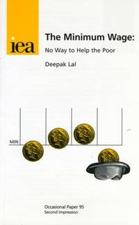 The Minimum Wage : No Way to Help the Poor