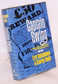 Captain Swing; A Social History of the Great English Agricultural Uprising of 1830 by Hobsbawm, E.J. and George RudÃ© - 1968