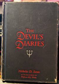 The Devil&#039;s Diaries by Nicholas D. Satan - 2008