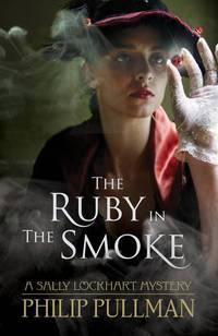 The Ruby in the Smoke (Sally Lockhart Quartet)